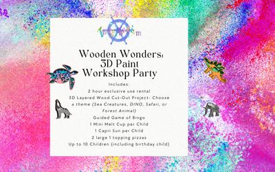 WOODEN WONDERS 3D Paint WORKSHOP PARTY