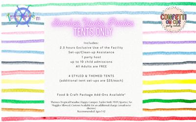 SLUMBER UNDER- TENTS ONLY  PARTY