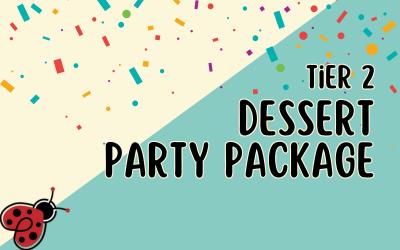 Tier 2 | Dessert Party Package